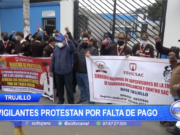 Trujillo: Vigilantes de hospitales EsSalud protestan por falta de pago