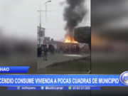 Chao: Incendio consume vivienda a pocas cuadras de municipio