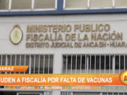 Áncash: Acuden a Fiscalía por falta de vacunas