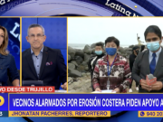 Trujillo: Vecinos alarmados por erosión costera piden apoyo al MTC