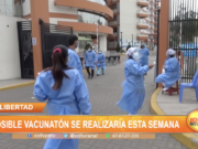 La Libertad: Posible vacunatón se realizaría esta semana