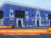 Trujillo: Polémica designación en la Beneficencia Pública