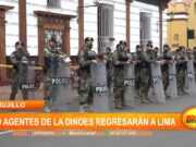 Trujillo: 50 agentes de la Dinoes regresarán a Lima