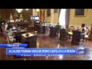 Trujillo: Alcaldes pedirán visita de Pedro Castillo a la región