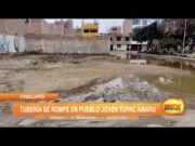 Chiclayo: Tubería se rompe en pueblo joven Túpac Amaru