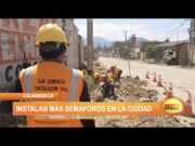 Cajamarca: Instalan más semáforos en la ciudad