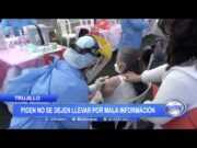 Trujillo: Piden no se dejen llevar por mala información sobre vacunas contra la covid-19