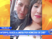 Trujillo: Interpol busca a limeña por homicidio de chef