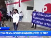 Piura: Más de 2000 trabajadores administrativos en paro