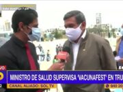 Trujillo: Ministro de salud supervisa «Vacunafest en Trujillo»