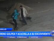 Trujillo: Sereno golpea y acuchilla a su ex conviviente