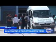 Áncash: Malas condiciones de pistas afectan al sector turismo