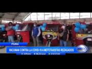 Piura: Vacunan contra la covid 19 a mototaxistas rezagados