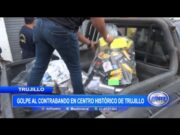 Trujillo: Golpe al contrabando en Centro Histórico de la ciudad
