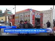 Trujillo: Incendio se registró en edificio de la Urb. EL Molino