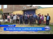 Trujillo: Millonaria obra de agua y alcantarillado aún no funciona
