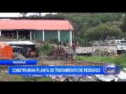 Huaraz: construirán planta de tratamiento de residuos