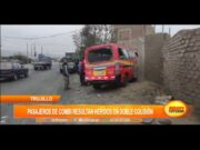 Trujillo: pasajeros de combi resultan heridos en doble colusión