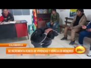 Cajamarca: Se incrementan robos de viviendas y vehículos menores