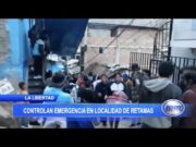 La Libertad: Controlan emergencia en localidad de Retamas