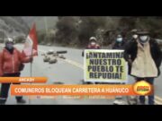 Áncash: Comuneros bloquean carretera a Huánuco