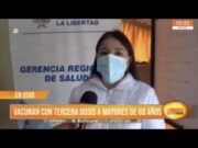 La Libertad: Vacunan con terceras dosis a mayores de 60 años