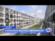 Trujillo: Se buscará un nuevo terreno para el Cementerio Miraflores
