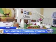 Piura: Castilla participa en II Feria Regional de Ganadería