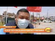 Trujillo: José Ruiz culpa de todo a exalcaldesa de Huanchaquito y funcionarios
