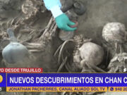 Trujillo: Encuentran 25 restos óseos humanos en Chan Chan