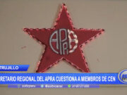 Trujillo: Secretario regional del Apra cuestiona a miembros de CEN