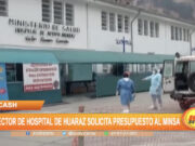 Áncash: Director de Hospital de Huaraz solicita presupuesto al Minsa