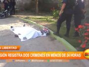 La Libertad: Región registra 2 crímenes en menos de 24 horas