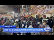 Trujillo: Más de 3 000 personas se intervinieron durante el fin de semana