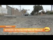 Trujillo: Deterioro de pistas continúa en Trujillo