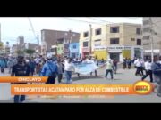 Chiclayo: Así fue el paro de transportistas por alza de combustible