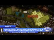 Huaraz: Centro comercial y recreacional continúa proceso legal
