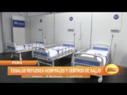 Piura: EsSalud refuerza hospitales y centros de salud