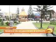 La Libertad: Provincia de Virú declara en nivel de alerta alto