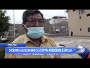 Áncash: Docentes anuncian marcha contra presidente Pedro Castillo
