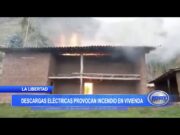 La Libertad: Descargas eléctricas provocan incendio en vivienda