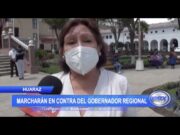 Huaraz: Marcharán en contra del gobernador regional