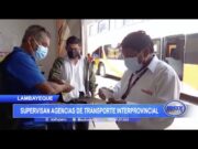Lambayeque: Supervisan agencias de transporte interprovincial