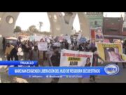 Trujillo: Marchan exigiendo liberación del hijo de regidora secuestrado