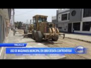 Trujillo: Uso de maquinaria municipal en obra desata controversia