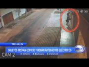 Trujillo: Sujetos trepan edificio y roban artefactos eléctricos