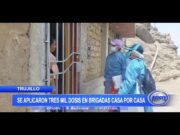 Trujillo: Se aplicaron tres mil dosis en brigadas casa por casa