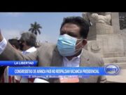 La Libertad: Congresistas de Avanza País no respaldan vacancia presidencial