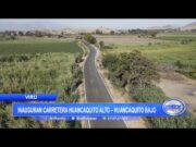 Virú: Inauguran carretera Huancaquito Alto – Huancaquito Bajo