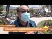 Áncash: Ciudadanos decepcionados de gestión de autoridades